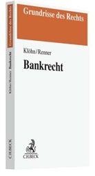 Carsten Jungmann, Lar Klöhn, Lars Klöhn, Moritz Renner - Bankrecht