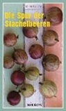 Ulrike Ladnar - Die Spur der Stachelbeeren