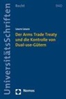 Laura Louca - Der Arms Trade Treaty und die Kontrolle von Dual-use-Gütern