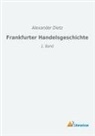 Alexander Dietz - Frankfurter Handelsgeschichte