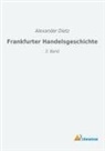 Alexander Dietz - Frankfurter Handelsgeschichte