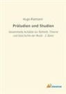 Hugo Riemann - Präludien und Studien