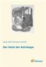 Oscar Adolf Hermann Schmitz - Der Geist der Astrologie