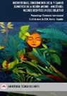 Patrici Aguirre, Patricia Aguirre, Muñoz, Ricardo Muñoz - Biodiversidad, Conocimiento Local y Cambio Climático en la Región Andino - Amazónica: Muchos Desafíos un Solo Objetivo