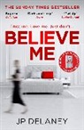 J. P. Delaney - Believe Me