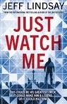 Jeff Lindsay, Lindsay Jeff - Just Watch Me