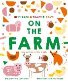 Hannah Dove, Charlotte Farmer, Charlotte Dove Farmer, Kate Haynes, Kate Dove Haynes, Ivy Press - Sticker, Shape, Draw: On the Farm