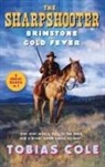 Tobias Cole - Sharpshooter: Brimstone and Gold Fever