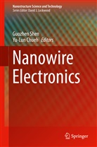 Chueh, Chueh, Yu-Lun Chueh, Guozhe Shen, Guozhen Shen - Nanowire Electronics