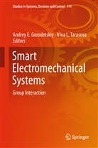 Andre E Gorodetskiy, Andrey E Gorodetskiy, Andrey E. Gorodetskiy, L Tarasova, L Tarasova, Irina L. Tarasova - Smart Electromechanical Systems