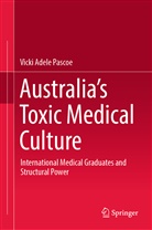Vicki Adele Pascoe - Australia's Toxic Medical Culture