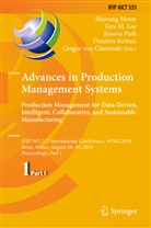 Gregor von Cieminski, Dimitris Kiritsis, Gyu M. Lee, Gy M Lee, Gyu M Lee, Ilkyeong Moon... - Advances in Production Management Systems. Production Management for Data-Driven, Intelligent, Collaborative, and Sustainable Manufacturing