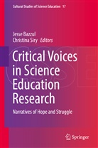 Jess Bazzul, Jesse Bazzul, Siry, Siry, Christina Siry - Critical Voices in Science Education Research