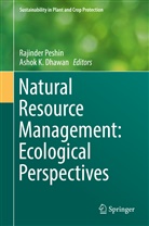 Ashok K. Dhawan, K Dhawan, K Dhawan, Rajinde Peshin, Rajinder Peshin - Natural Resource Management: Ecological Perspectives