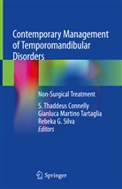 S. Thaddeus Connelly, Rebeka G Silva, Gianluc Martino Tartaglia, Gianluca Martino Tartaglia, Rebeka G. Silva, Gianluca M. Tartaglia... - Contemporary Management of Temporomandibular Disorders