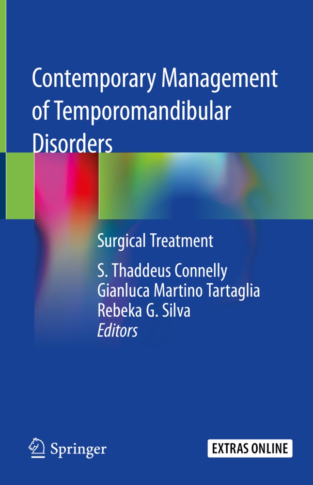 S. Thaddeus Connelly, Rebeka G Silva, Gianluc Martino Tartaglia, Gianluca Martino Tartaglia, Rebeka G. Silva, Gianluca M. Tartaglia... - Contemporary Management of Temporomandibular Disorders - Surgical Treatment