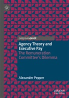 Alexander Pepper - Agency Theory and Executive Pay