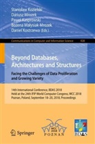 Pawel Kasprowski, Paweł Kasprowski, Pawel Kasprowski et al, Daniel Kostrzewa, Stanislaw Kozielski, Stanisław Kozielski... - Beyond Databases, Architectures and Structures. Facing the Challenges of Data Proliferation and Growing Variety