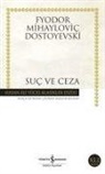 Fjodor Michailowitsch Dostojewski, Fyodor Mihaylovic Dostoyevski, Fyodor Mihaylovic Dostoyevski - Suc ve Ceza