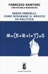 Michele Ruschioni, Fabrizio Santori - Addio Cencelli. Come misurare il merito in politica