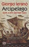 Giorgio Ieranò - Arcipelago. Isole e miti del Mar Egeo