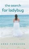 Anne Ferguson - The Search for Ladybug