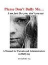 Esq. Johnna Baker - Please Don't Bully Me... I am just like you, don't you see