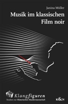 Janina Müller - Musik im klassischen ,Film noir'