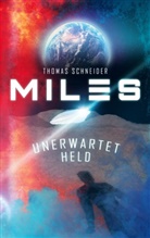 Thomas Schneider - Miles - Unerwartet Held