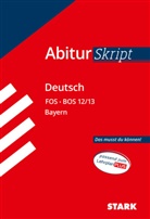 Stefan Neuhauser, Fritz Schäffer - STARK Deutsch 12./13. Klasse - AbiturSkript FOS/BOS Bayern