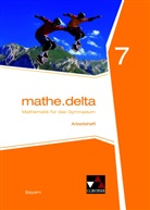 Ann Brendel, Anne Brendel, Fran Eisentraut, Franz Eisentraut, Verena Lauffer, Verena u Lauffer... - mathe.delta, Ausgabe Bayern: mathe.delta Bayern AH 7, m. 1 Buch