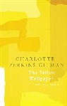 Charlotte Perkins Gilman, Charlotte Perkins Gilman - Yellow Wallpaper (Legend Classics)
