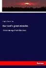 Hugh Macmillan - Our Lord's great miracles