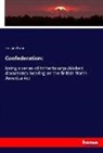 Joseph Pope - Confederation: