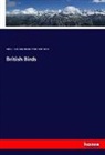 Frank E (Frank Evers Beddard, Frank E. Beddard, Frank E. (Frank Evers) Beddard, William Hen Hudson, William Henry Hudson - British Birds