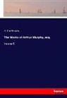 Arthur Murphy - The Works of Arthur Murphy, esq.