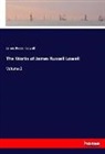 James Russell Lowell - The Works of James Russell Lowell
