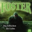 Oliver Döring - Foster - Das Erlöschen des Lichts, 1 Audio-CD (Hörbuch)