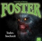 Oliver Döring - Foster - Todeshochzeit, 1 Audio-CD (Hörbuch)