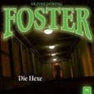 Oliver Döring - Foster - Die Hexe, 1 Audio-CD (Hörbuch)