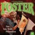 Oliver Döring - Foster - Das Tote-Welt-Phänomen, 1 Audio-CD (Audio book)