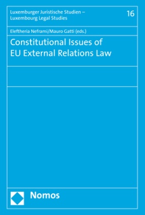  Gatti,  Gatti, Mauro Gatti, Eleftheri Neframi, Eleftheria Neframi - Constitutional Issues of EU External Relations Law