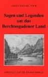 Gisela Schinzel-Penth, Heinz Schinzel, Heinz Schinzel - Sagen und Legenden um das Berchtesgadner Land