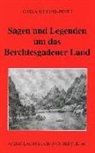 Gisela Schinzel-Penth - Sagen und Legenden um das Berchtesgadener Land