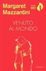 Margaret Mazzantini - Venuto al mondo