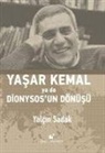 Yalcin Sadak - Yasar Kemal Ya Da Dionysosun Dönüsü