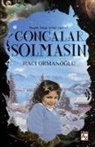 Haci Ormanoglu - Goncalar Solmasin
