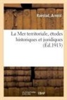 Arnold Raestad, Raestad-A - La mer territoriale, etudes