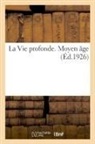 Maurice Bouchor, Bouchor-M - La vie profonde. moyen age