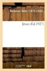 Henri Barbusse, Barbusse-H - Jesus